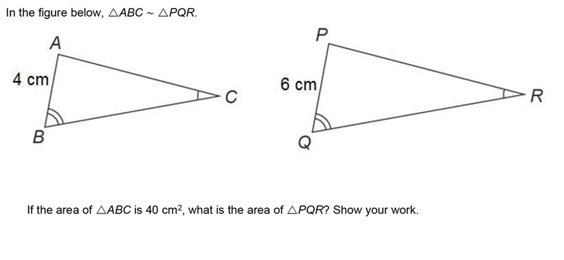 PLsss help 15 points! In the figure below, △ABC ~ △PQR. If the Area of △ABC is 40 cm-example-1