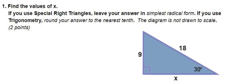 1. Find the values of x. If you use Special Right Triangles, leave your answer in-example-1