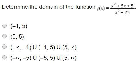 Determine the domain of the function f(x) = x^2 + 6x +5/x^2 - 25 a. (-1, 5) b. (5, 5) c-example-1