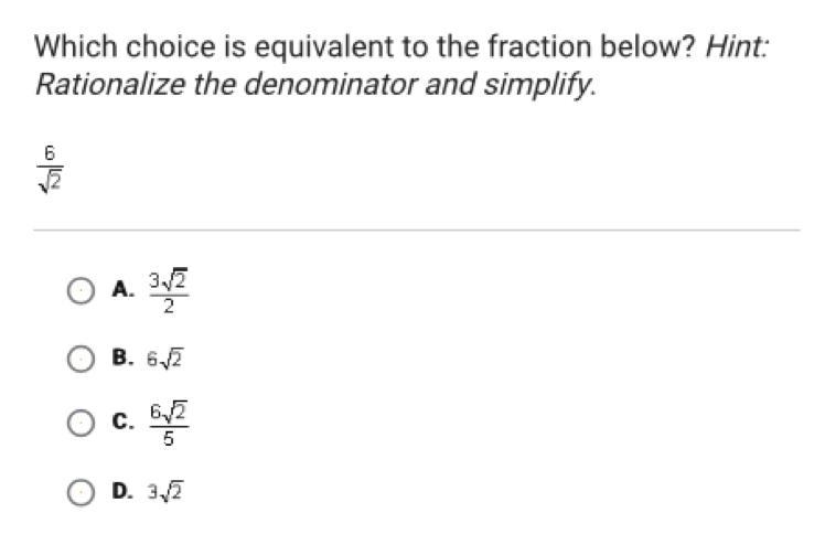 Which choice is equivalent to the fraction below? Hint: Rationalize the denominator-example-1