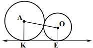 Given: Circles k1(A) and k2(O)ext. tangent KE- tangent to k1(A) and k2(O) AK=5, OE-example-1