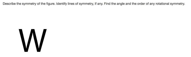 Describe the symmetry of the figure. Identify lines of symmetry, if any. Find the-example-1