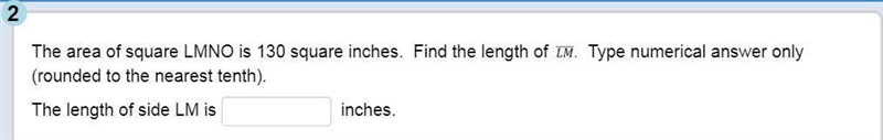 The area of square LMNO is 130 square inches. Find the length of Segment LM.-example-1