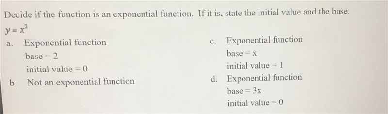 Decide if the function is an exponential function. If it is state the initial value-example-1