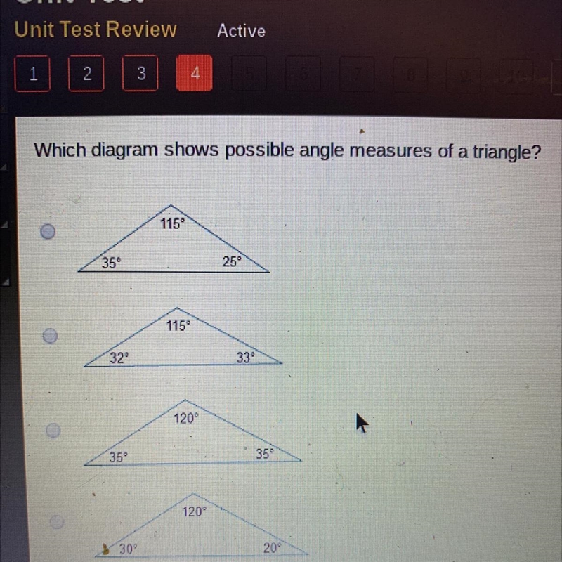 Which diagram shows possible angle measures of a triangle?-example-1