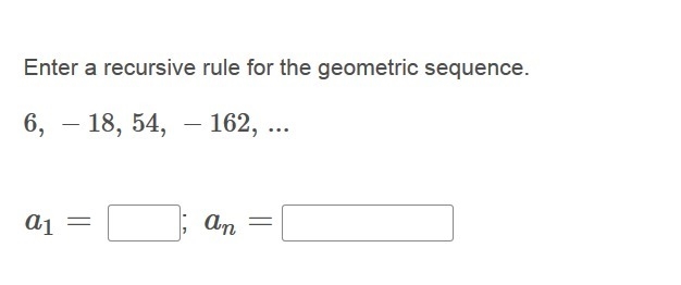 PLEASE HELP ASAP!!! CORRECT ANSWER ONLY PLEASE!!! Enter a recursive rule for the geometric-example-1