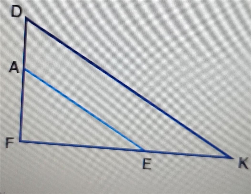 Given DA=5, A F=8, KE=x, and EF=12. What must the value of x be in order to prove-example-1