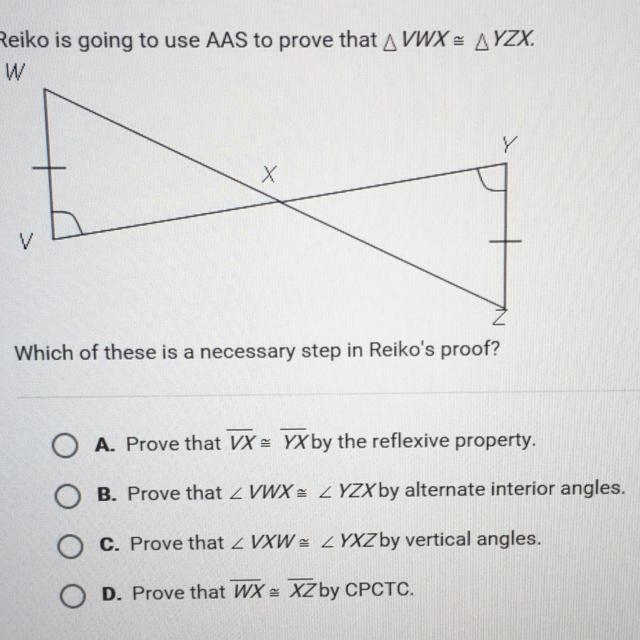 Reiko is going to use AAS to prove that VWX=YZX. PLZ HELP ASAP-example-1