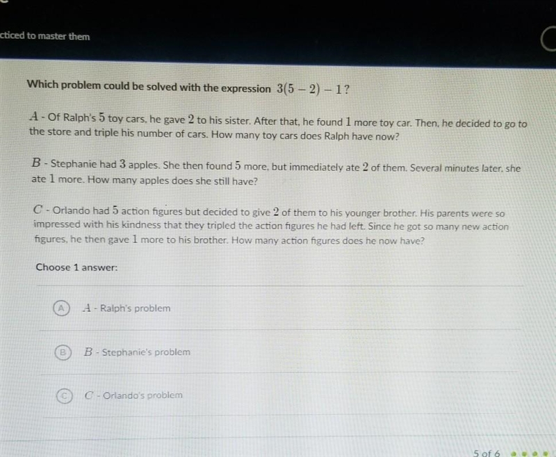 Which problem could be solved with the expression 3(5-2)-1? CHOOSE 1 ANSWER: A.) Ralph-example-1