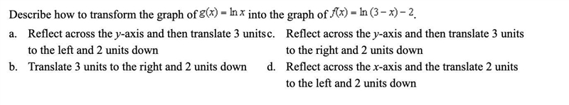 Describe how to transform the graph of g(x)= ln x into the graph of f(x)= ln (3-x-example-1