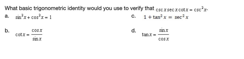 What basic trigonometric identity would you use to verify that csc x sec x cot x= csc-example-1