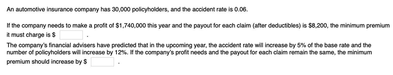 PLEASE HELP!! An automotive insurance company has 30,000 policyholders, and the accident-example-1