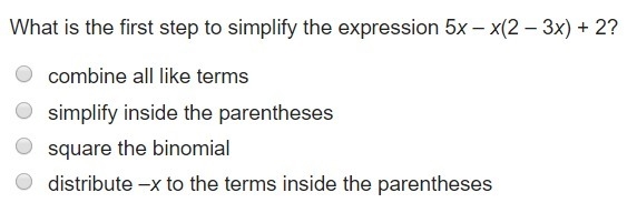 What is the first step to simplify the expression 5x – x(2 – 3x) + 2?-example-1