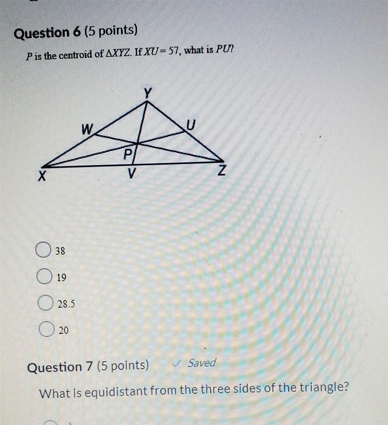 P is the centroid of XYZ. If XU = 57 what is PU? A. 38 B. 19 C. 28.5 D. 20​-example-1