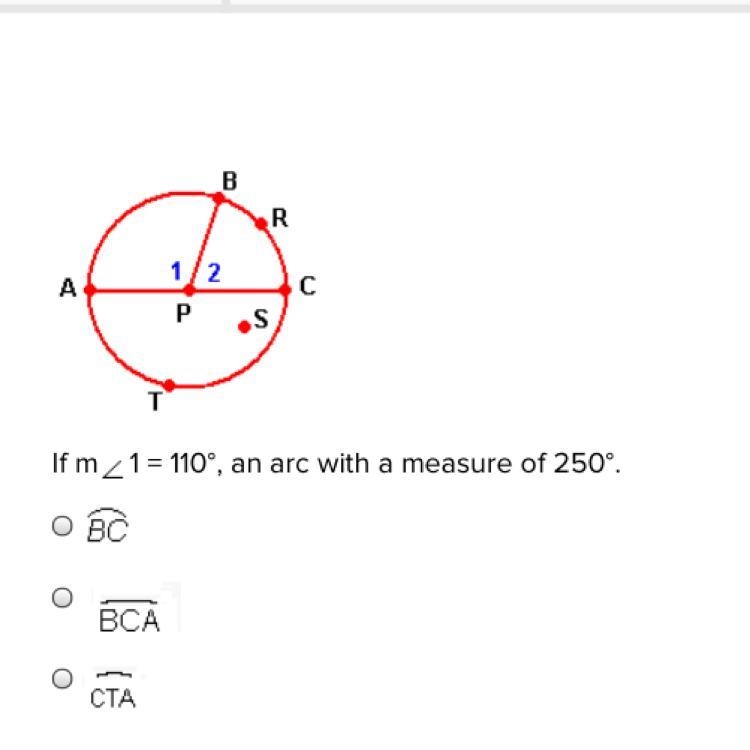 If m1 = 110°, an arc with a measure of 250°. BC BCA CTA-example-1