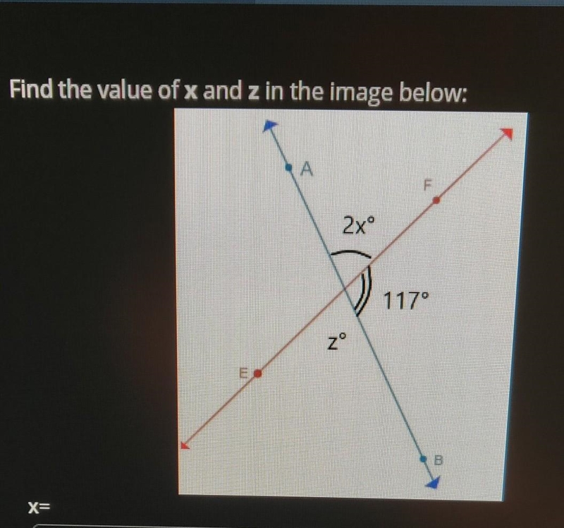 Find the value of x and z in the image above​-example-1