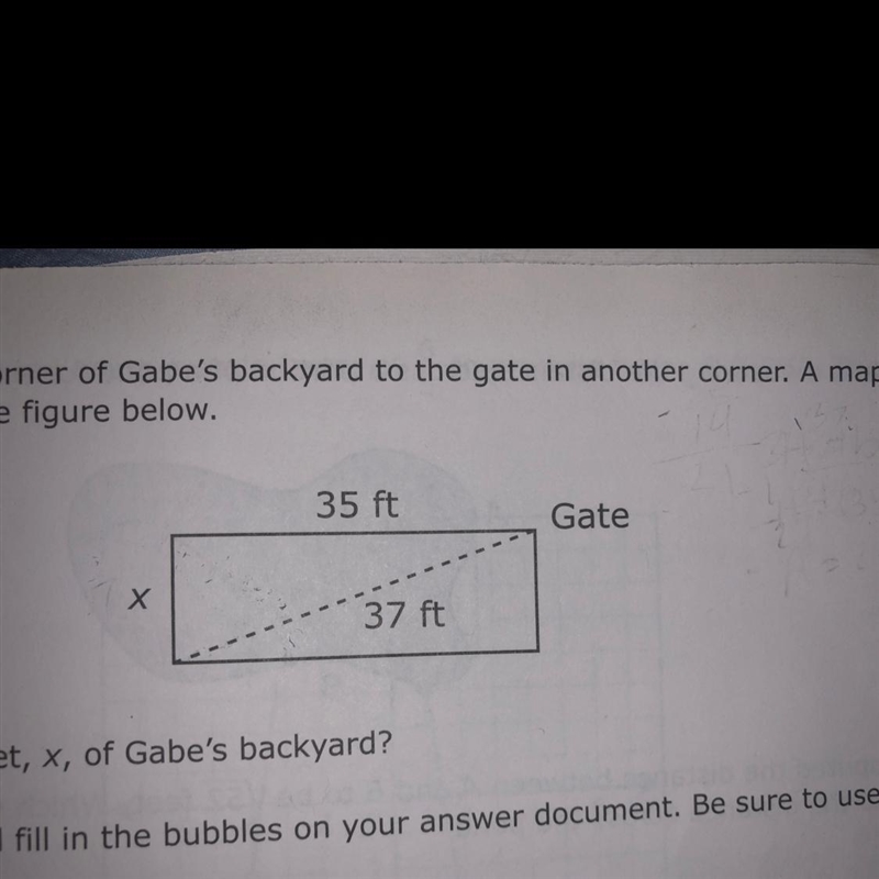 It is 37 feet from one corner of Gabe’s backyard to the gate in another corner. A-example-1