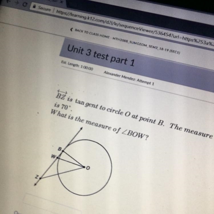 BZ is tan gent to circle O at point B. The measure of angle BWO is 70 degrees. What-example-1