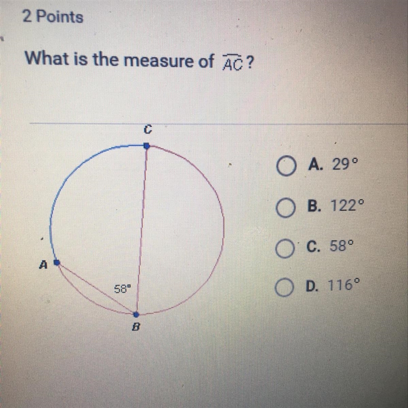 What is the measure of AC? А. 299 В. 122 с. 58 D. 116°-example-1