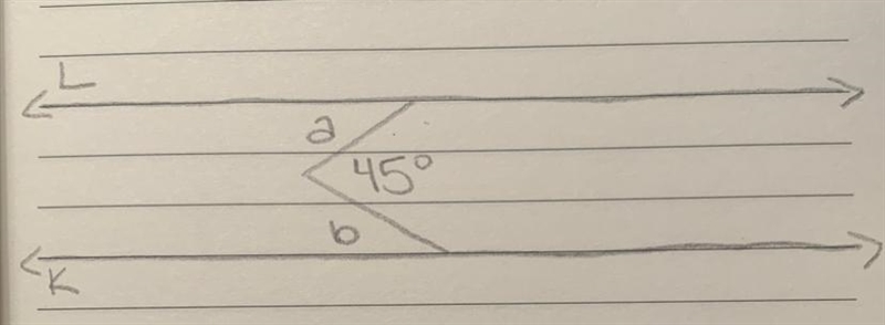 Lines L and K are parallel; what is the value of a + b?-example-1