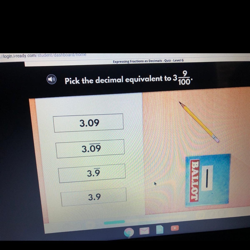 Pick the best decimal point equivalent to 3 9/100-example-1