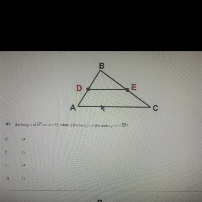 If the length of segment AC equals 58, what is the length of the midsegment DE-example-1