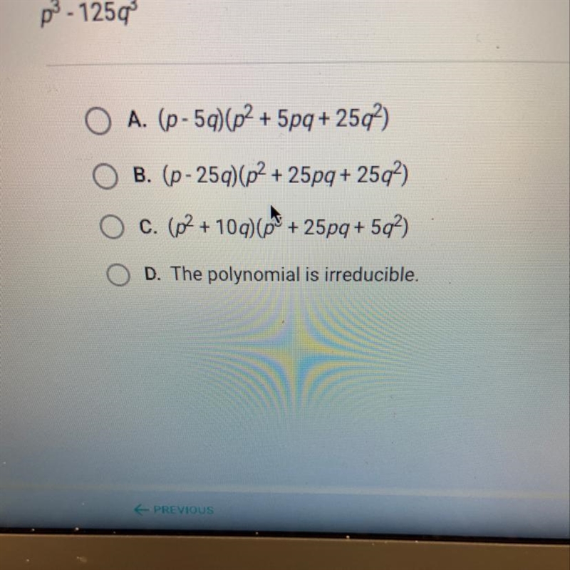 Which of the following is the correct factorization of the polynomial below? p3 - 125q-example-1