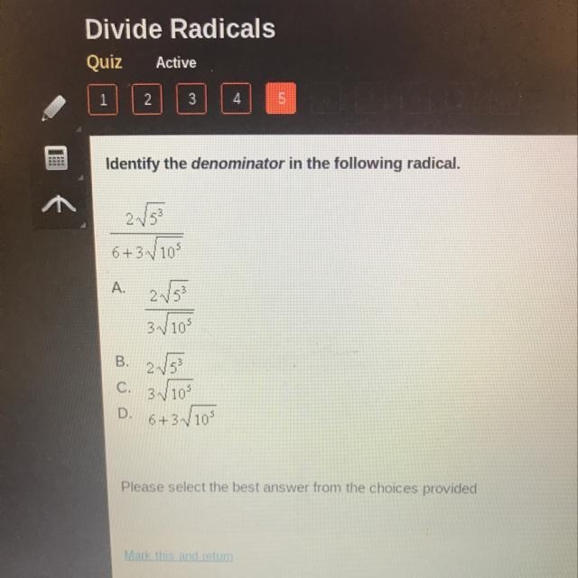 NEED HELP FAST. Plz !! Identify the denominator in the following radical.-example-1