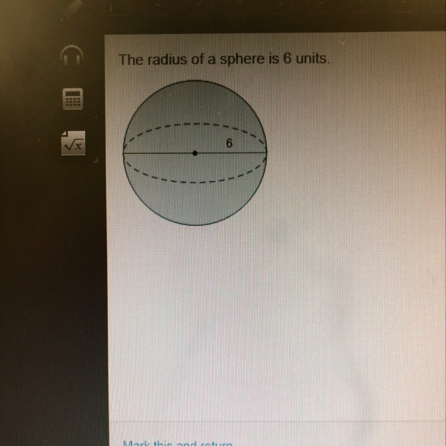 The raiders of a sphere is 6 units. Which expression represents the volume of the-example-1