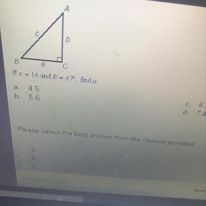 If c=16 and B=67 degrees, find a-example-1