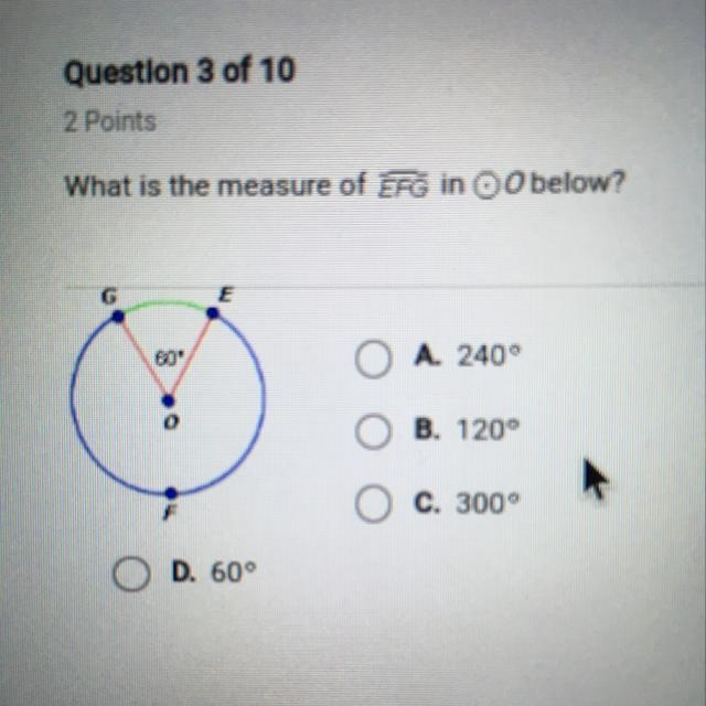 What is the measure of EFG in 0 0 below? O A. 240° O B. 120° O C. 300 O D. 60°-example-1