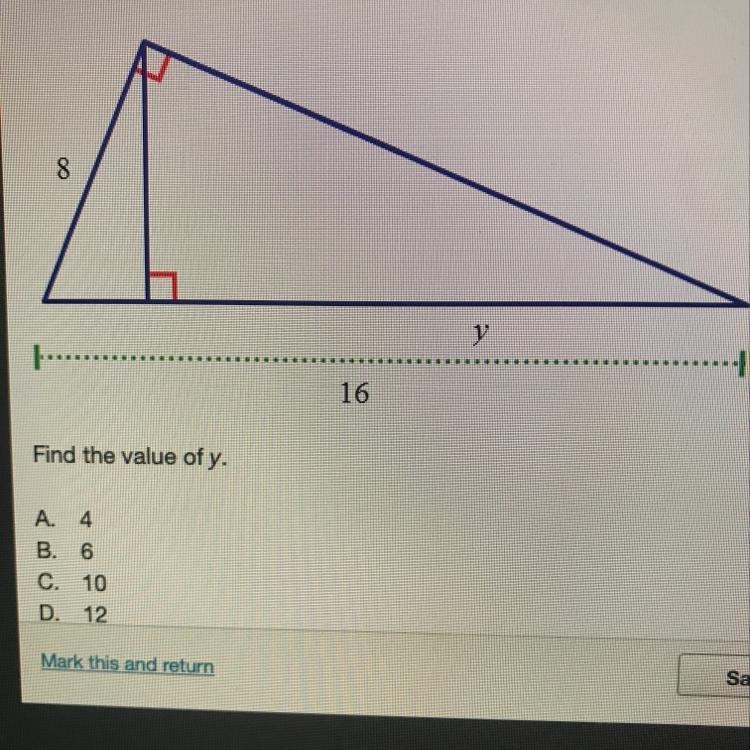 Find the value of y. A. 4 B. 6 C. 10 D. 12-example-1