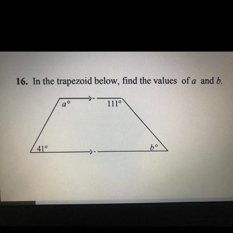 In the trapezoid below, find the values of a and b-example-1