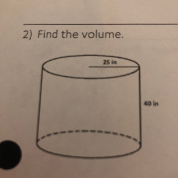 Find the volume. The numbers are 25 and 40-example-1