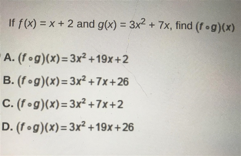 If ƒ(x) = x + 2 and g(x) = 3x2 + 7x, find ....-example-1