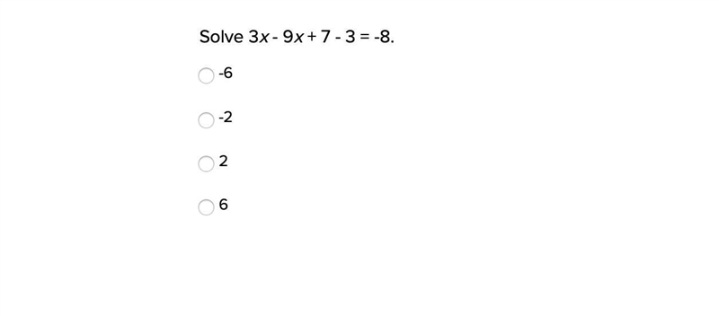 Solve 3x - 9x + 7 - 3 = -8. also if u explain ill give you most brainy-example-1