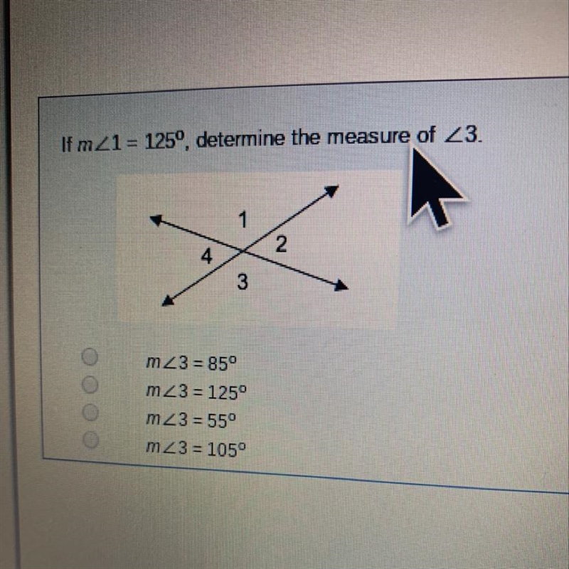 If m<1=125*, determine the measure of <3 A 85 B 125 C 55 D 105-example-1