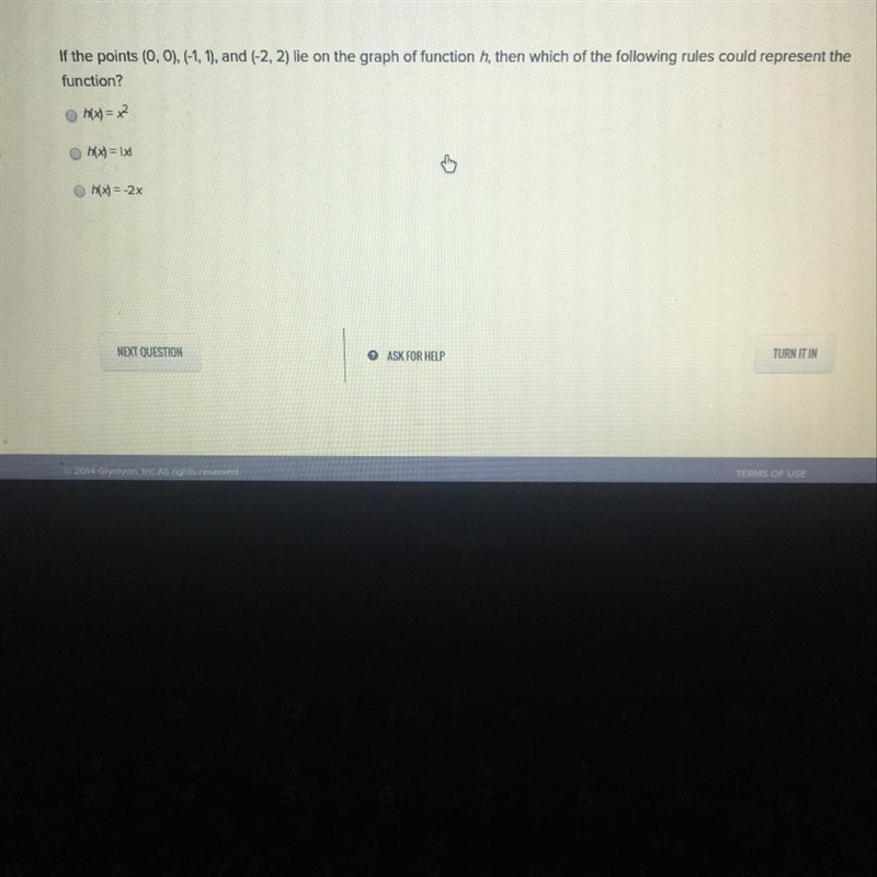 If the points (0,0), (-1, 1), and (-2,2) lie on the graph of function h, then which-example-1