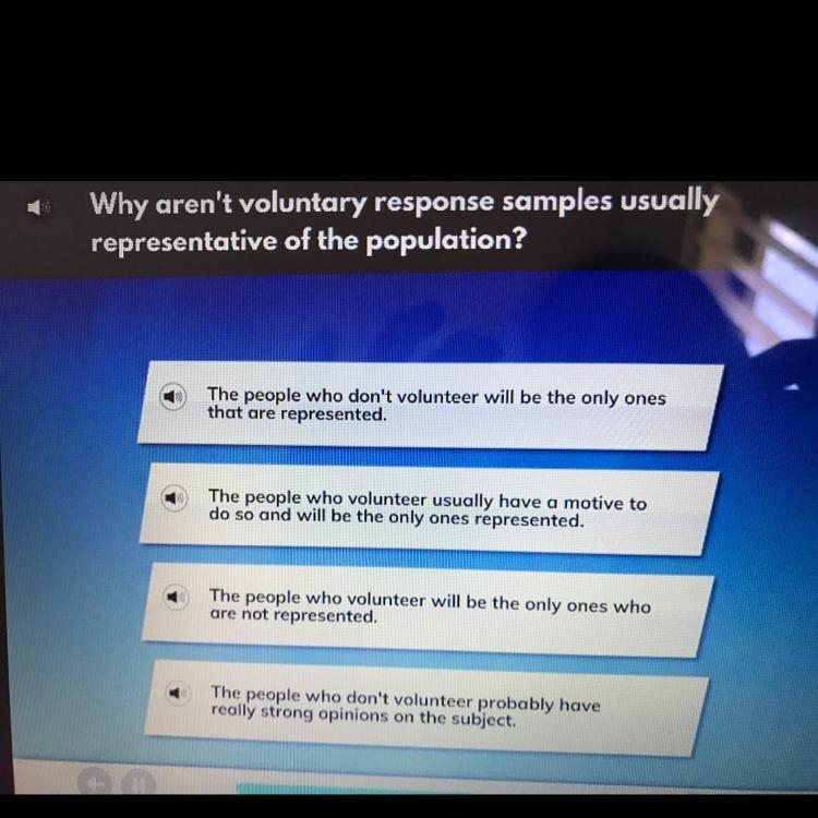 Why aren’t voluntary response samples usually representative of the population ?-example-1