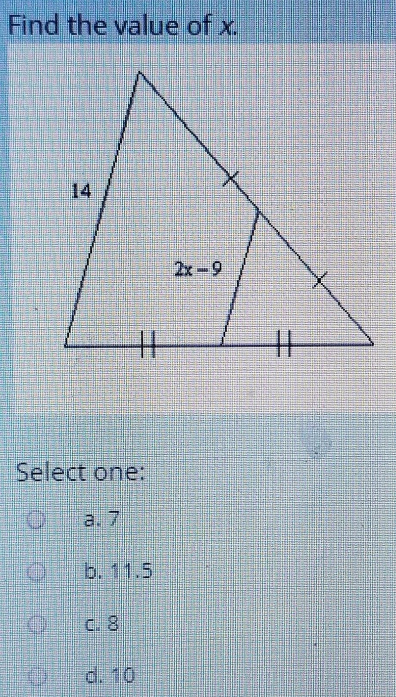 Find the value of X A. 7 B. 11.5 C. 8 D. 10​-example-1