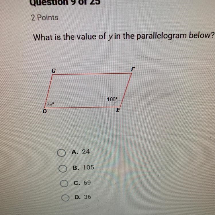 What is the value of y in the parallelogram below? 108 O A. 24 O c. 69 O D. 36-example-1