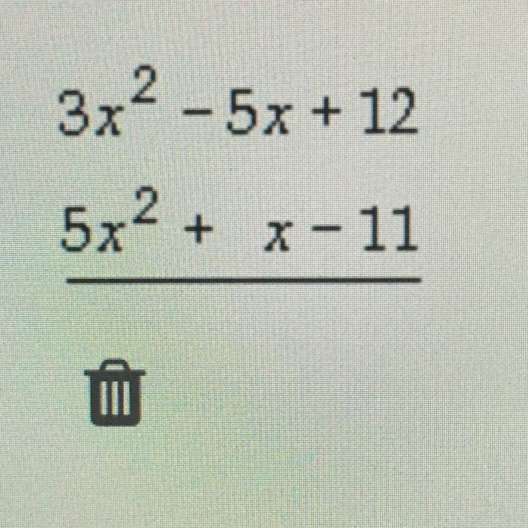 3x^2 - 5x + 12 5x^2 + x - 11-example-1