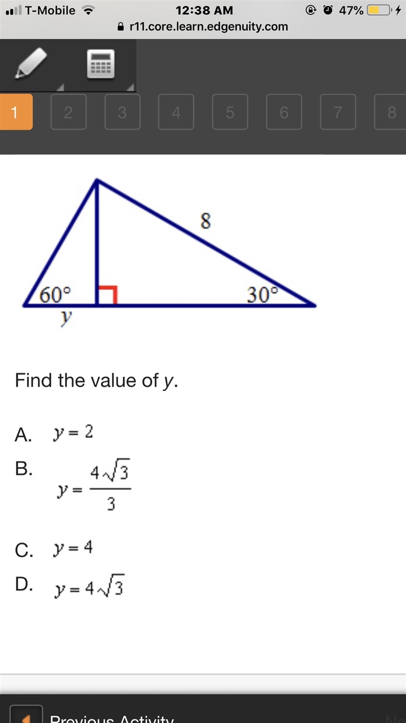 Find the value of y A.y= 2 B.y= 4 square root 3 /3 C.y=4 D.y= 4 square root 3-example-1