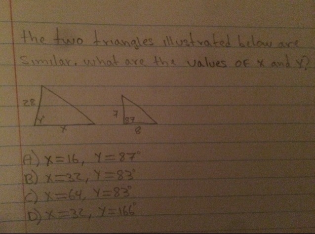 The two triangles illustrated below are similar. What are the values of a X and Y-example-1