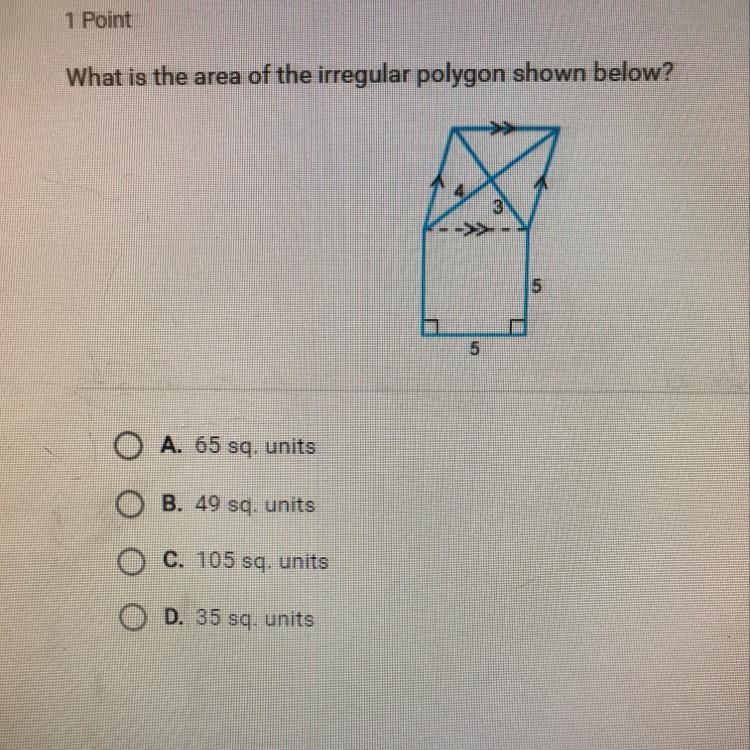 . What is the area of the irregular polygon shown below? O A. 65 sq. units O B. 49 sq-example-1