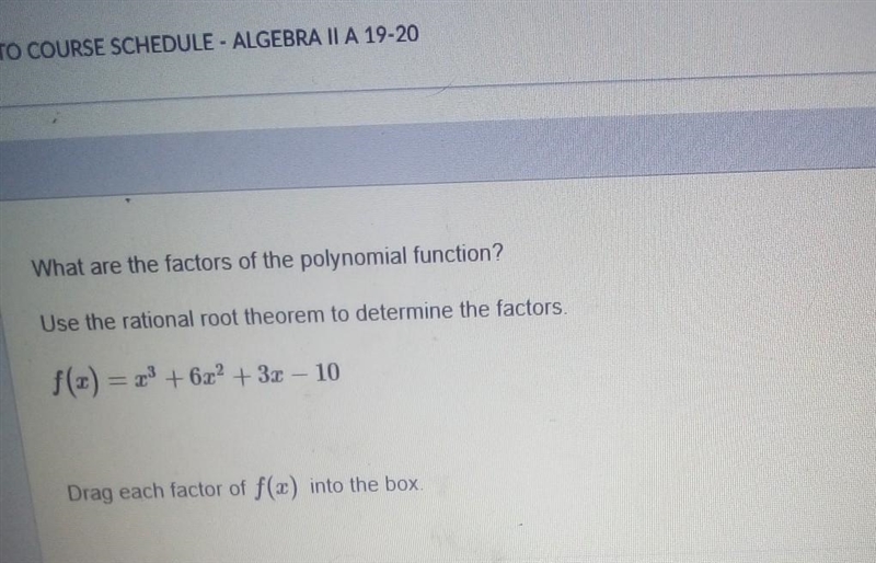 NEED HELP ASAP f(x)=x^3+6x^2+3x-10 answer option z-1 x+1 x-2 x+2 x-5 x+5 x-10 x+10​-example-1