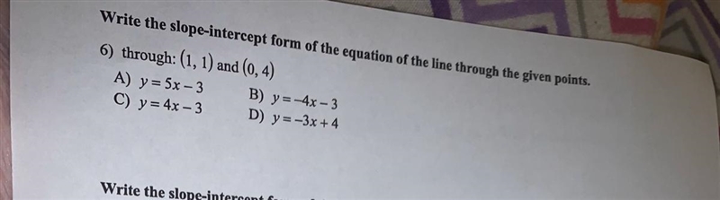 HELP WRITE THE SLOPE INTERCEPT FORM OF THE EQUATION OF THE LINE THROUGH THE GIVEN-example-1