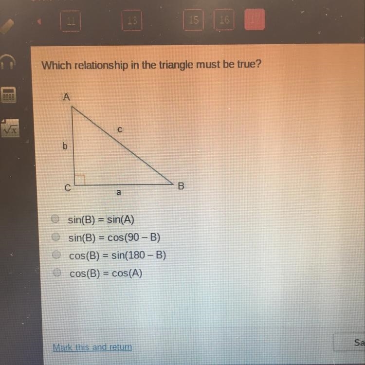 Which relationship in the triangle must be true? sin(B) = sin(a) sin(B) = cos(90 -B-example-1