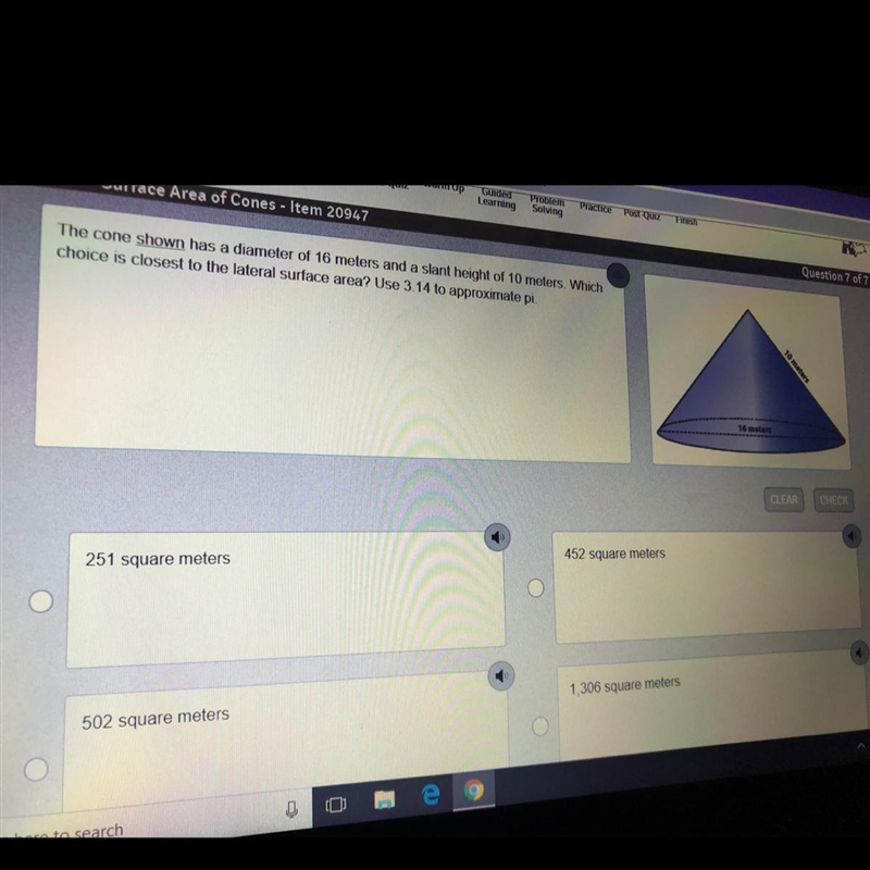 The cone shown has a diameter of 16 m and a slant height of 10 m which choice is the-example-1