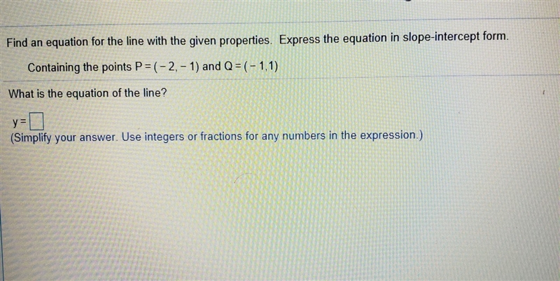 find an equation for the line with the given properties Express the equation in slope-example-1